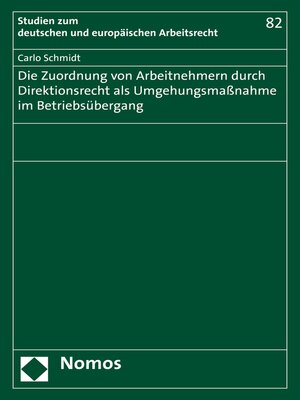 cover image of Die Zuordnung von Arbeitnehmern durch Direktionsrecht als Umgehungsmaßnahme im Betriebsübergang